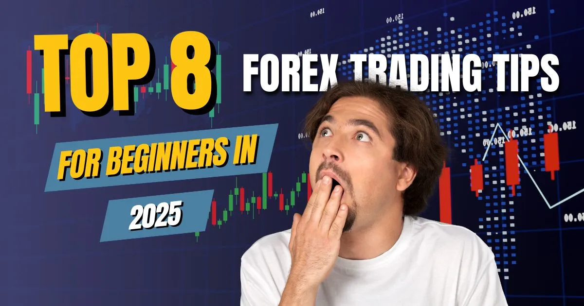 Top 8 Forex Trading Tips