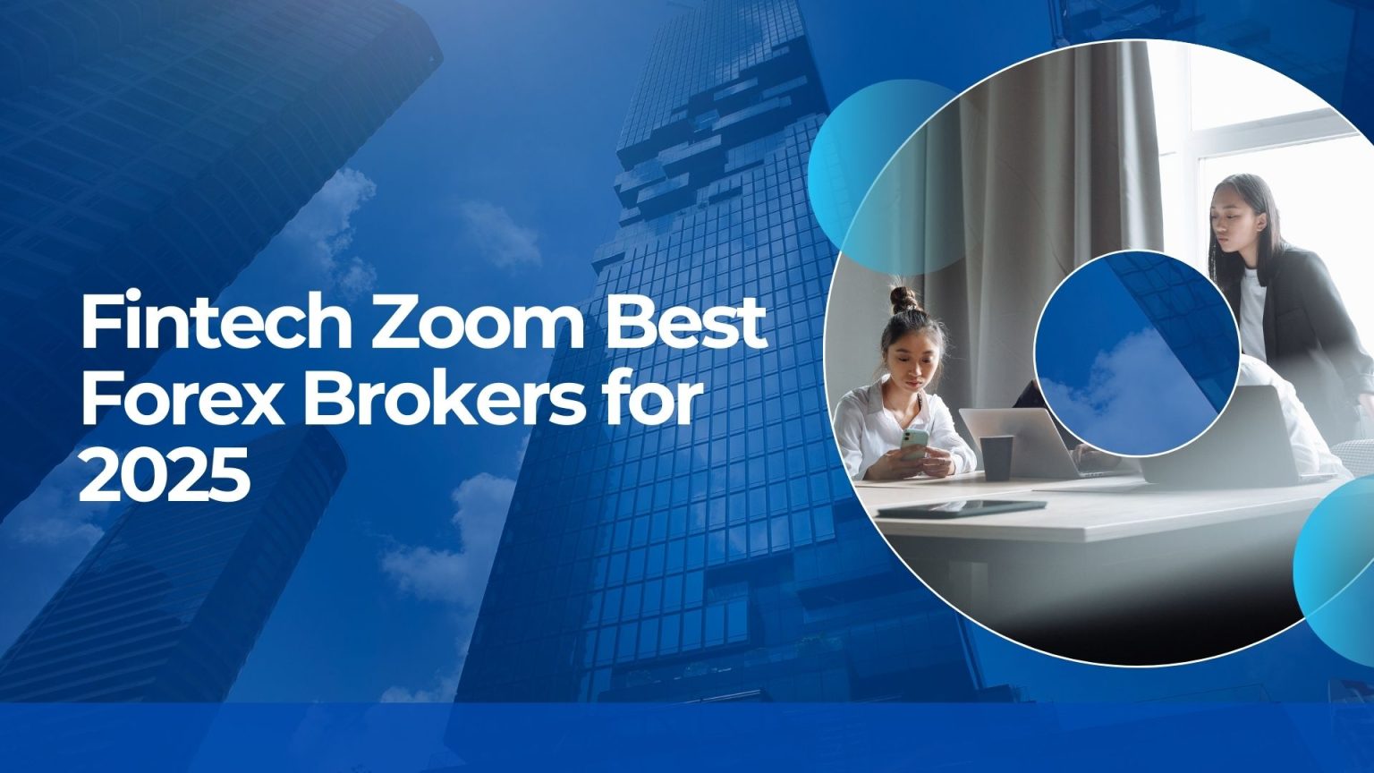 FintechZoom Best Forex Brokers for 2025