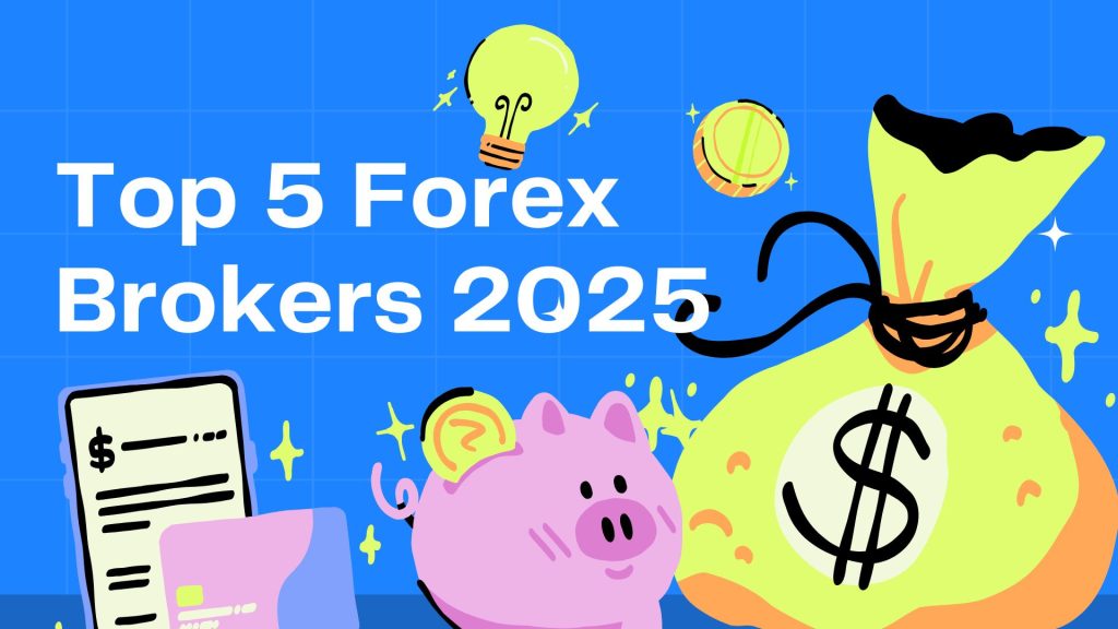 Top 5 Forex Brokers 2025
