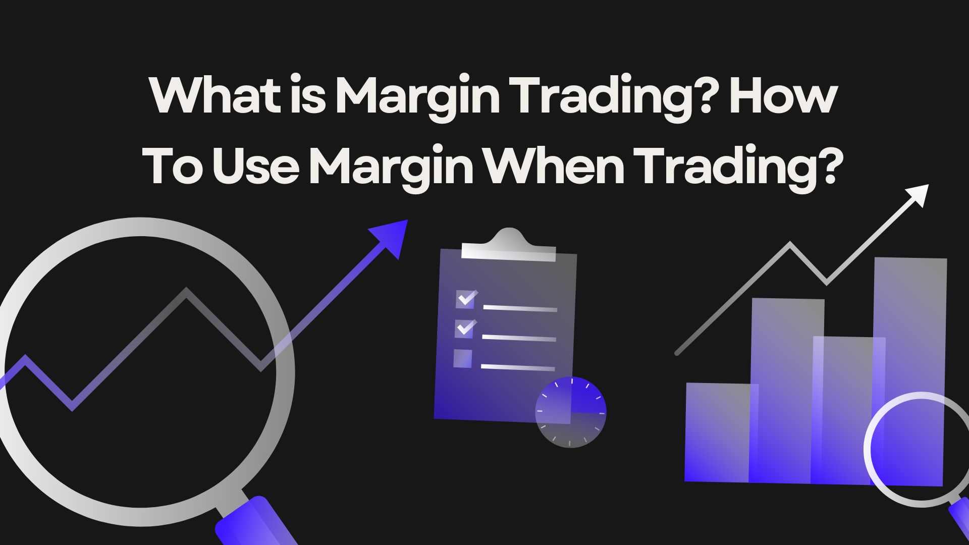 What is Margin Trading How To Use Margin When Trading